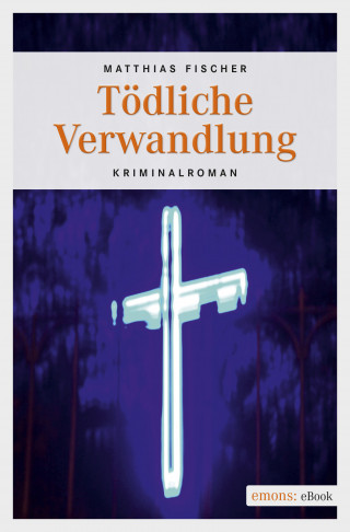 Matthias Fischer: Tödliche Verwandlung