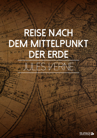 Juel Verne: Reise nach dem Mittelpunkt der Erde