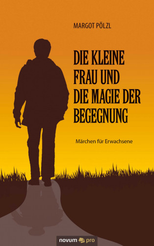 Margot Pölzl: Die kleine Frau und die Magie der Begegnung