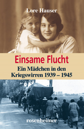 Lore Hauser: Einsame Flucht