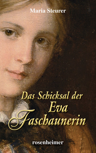 Maria Steurer: Das Schicksal der Eva Faschaunerin