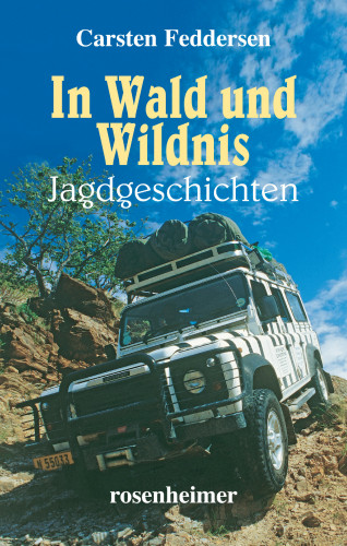 Carsten Feddersen: In Wald und Wildnis