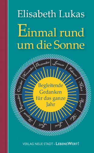 Elisabeth Lukas: Einmal rund um die Sonne