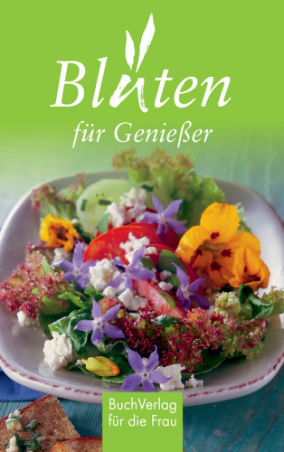 Tassilo Wengel: Blüten für Genießer