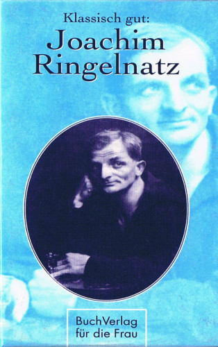 Claire Singer: Klassisch gut: Joachim Ringelnatz