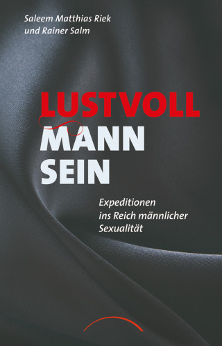 Saleem Matthias Riek, Rainer Salm: Lustvoll Mann sein