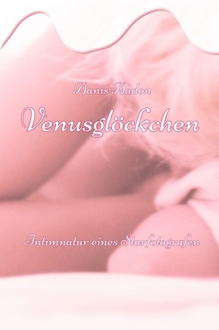 Aanis Aadon: Venusglöckchen