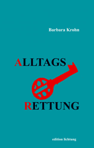 Barbara Krohn: Alltagsrettung