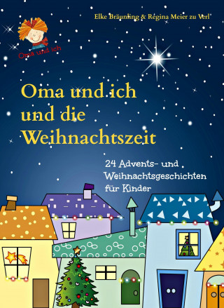 Elke Bräunling, Regina Meier zu Verl: Oma und ich und die Weihnachtszeit