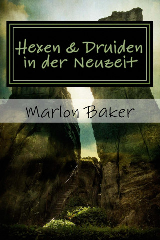 Marlon Baker, Tabitha Lockhardt, Lysander LaFortune: Hexen und Druiden in der Neuzeit