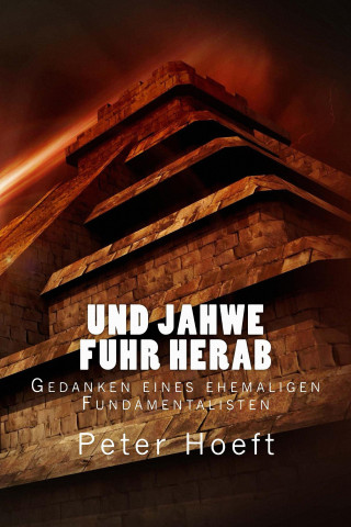 Peter Hoeft: Und Jahwe fuhr herab