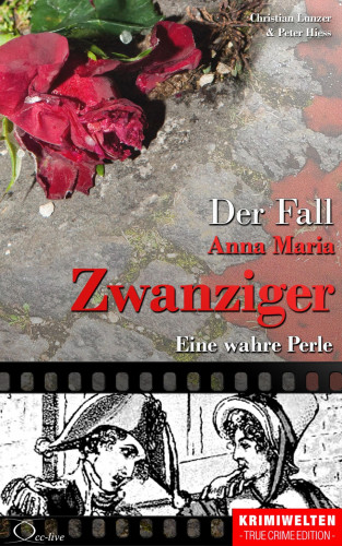 Christian Lunzer, Peter Hiess: Der Fall Anna Maria Zwanziger
