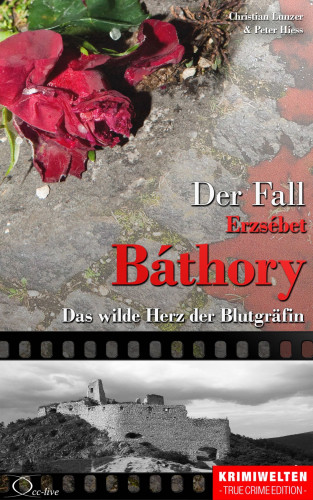 Christian Lunzer, Peter Hiess: Der Fall Erzsébet Báthory