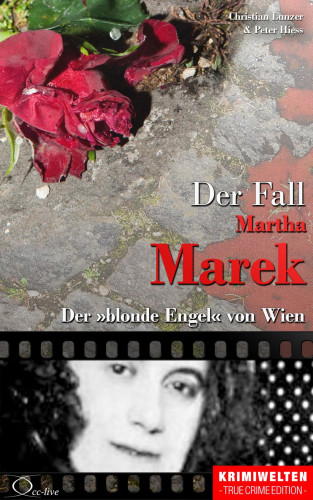 Christian Lunzer, Peter Hiess: Der Fall Martha Marek