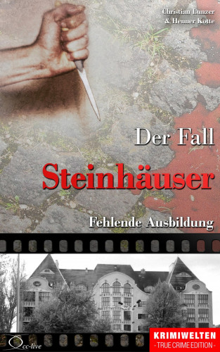 Christian Lunzer, Henner Kotte: Der Fall Steinhäuser