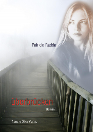 Patricia Radda: Überbrücken