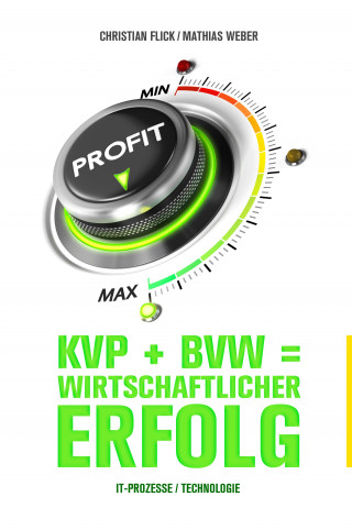 Christian Flick, Mathias Weber: KVP + BVW = wirtschaftlicher Erfolg