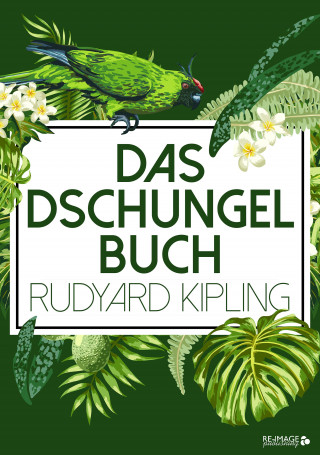 Rudyard Kipling: Das Dschungelbuch