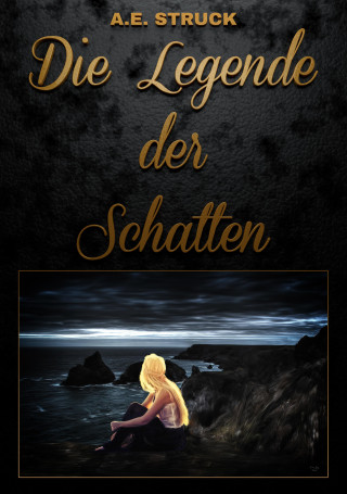 Alina Elisabeth Struck: Die Legende der Schatten