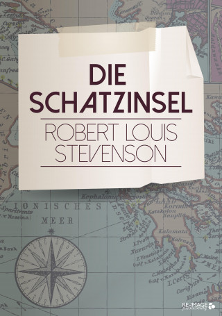 Robert Louis Stevenson: Die Schatzinsel