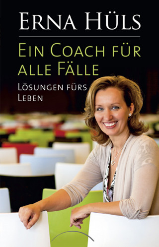 Erna Hüls: Ein Coach für alle Fälle