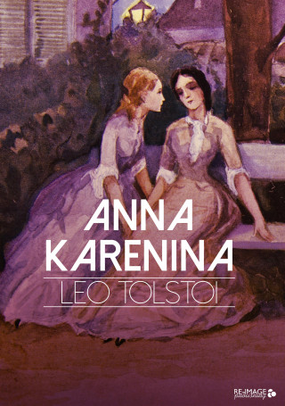 Leo Tolstoi: Anna Karenina