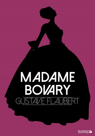 Gustave Flaubert: Madame Bovary