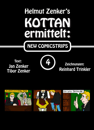Helmut Zenker, Jan Zenker, Tibor Zenker: Kottan ermittelt: New Comicstrips 4