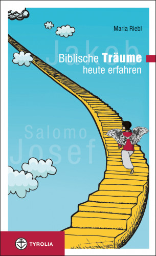 Maria Riebl: Biblische Träume - heute erfahren