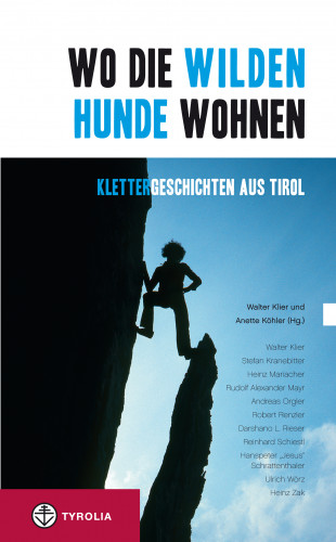 Walter Klier, Anette Köhler: Wo die wilden Hunde wohnen