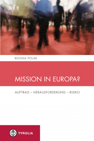 Regina Polak: Mission in Europa?