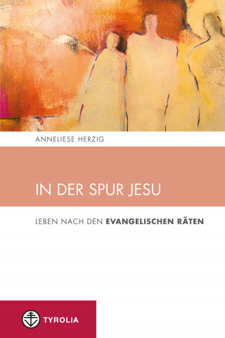 Anneliese Herzig: In der Spur Jesu