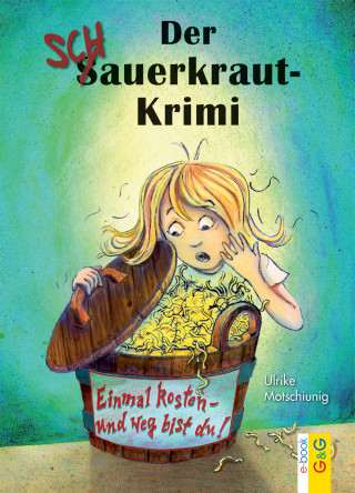 Ulrike Motschiunig: Der Schauerkraut-Krimi