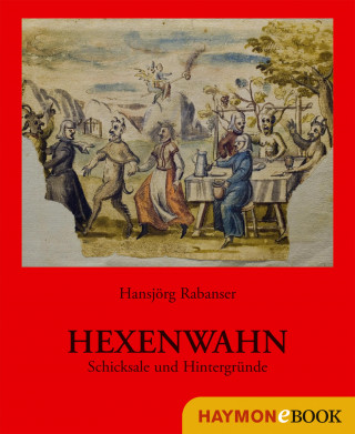 Hansjörg Rabanser: Hexenwahn