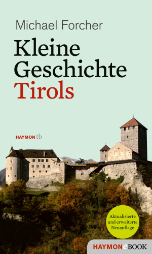 Michael Forcher: Kleine Geschichte Tirols