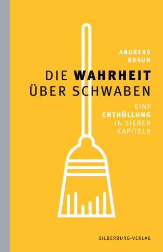 Andreas Braun: Die Wahrheit über Schwaben