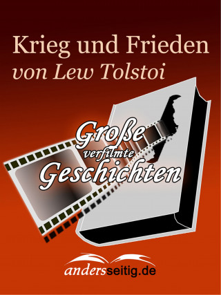 Lew Tolstoi: Krieg und Frieden