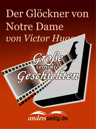 Victor Hugo: Der Glöckner von Notre Dame