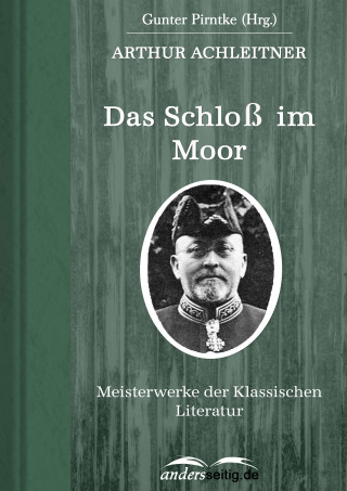 Arthur Achleitner: Das Schloß im Moor