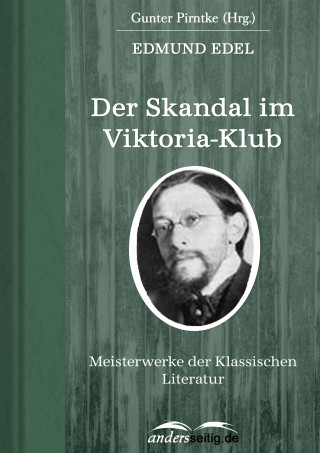 Edmund Edel: Der Skandal im Viktoria-Klub