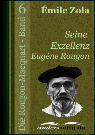 Émile Zola: Seine Exzellenz Eugène Rougon