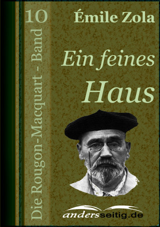 Émile Zola: Ein feines Haus