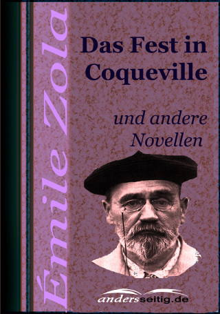 Émile Zola: Das Fest in Coqueville