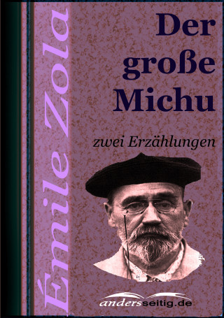 Émile Zola: Der große Michu