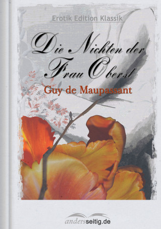 Guy de Maupassant: Die Nichten der Frau Oberst
