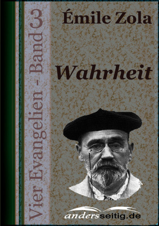 Émile Zola: Wahrheit