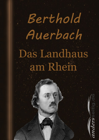 Berthold Auerbach: Das Landhaus am Rhein