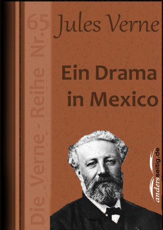 Jules Verne: Ein Drama in Mexico