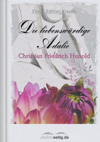 Christian Friedrich Hunold: Die liebenswürdige Adalie