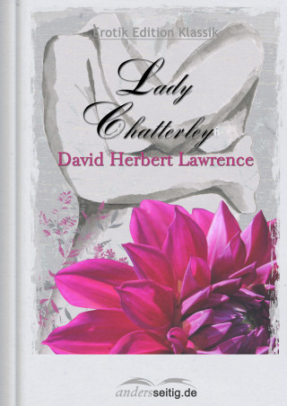 David Herbert Lawrence: Lady Chatterley